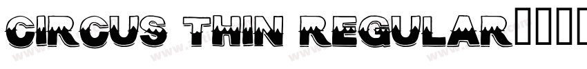 Circus Thin Regular字体转换